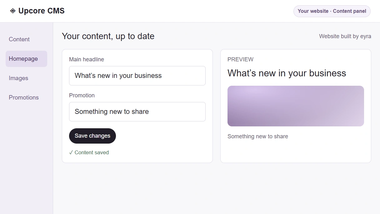 Upcore CMS: an optional content manager built in pure code, exclusively for websites developed by Eyra. A panel to update text, images and promotions.